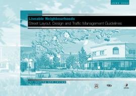 Liveable Neighbourhoods: Street Layout, Design and Traffic Management Guidelines